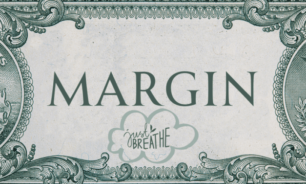 The Gift of Financial Margin Brings Breathing Room